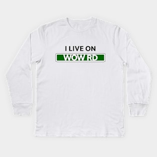 I live on Wow Road Kids Long Sleeve T-Shirt